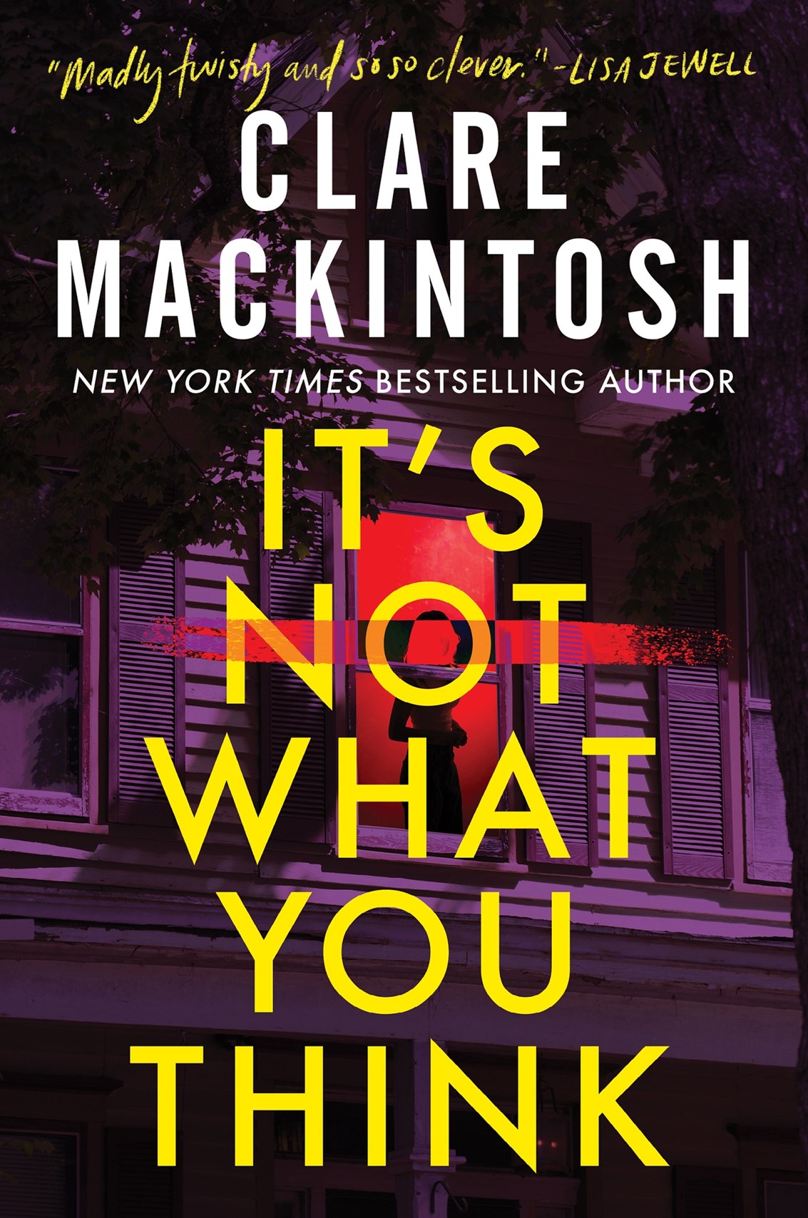 It's Not What You Think by Clare Mackintosh