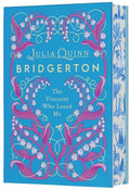The Viscount Who Loved Me (Collector's Edition) by Julia Quinn