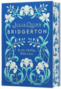 To Sir Phillip, With Love (Collector'd Edition) by Julia Quinn